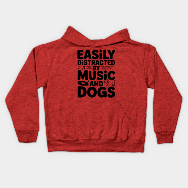 Easily Distracted by Music and Dogs Kids Hoodie by Frank Ring