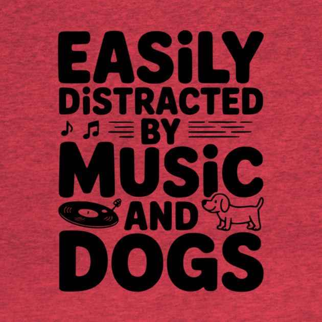 Easily Distracted by Music and Dogs by Frank Ring