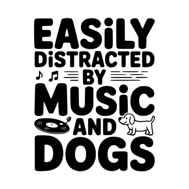 Easily Distracted by Music and Dogs by Frank Ring