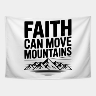 Faith Can Move Mountains Tapestry