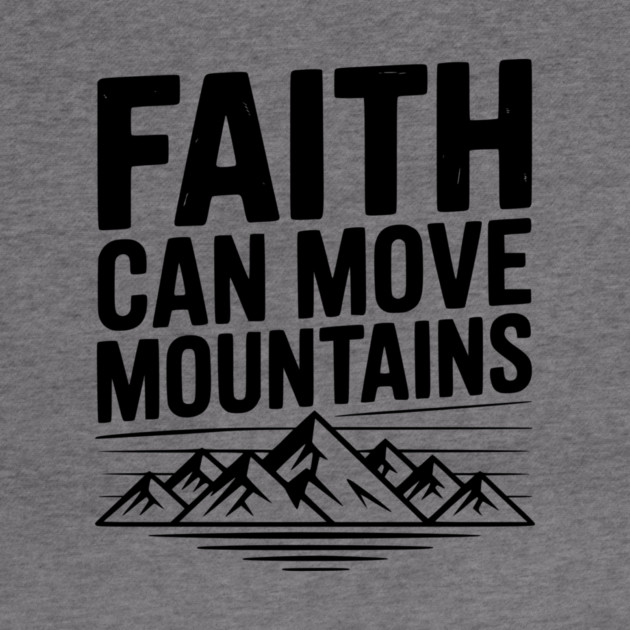 Faith Can Move Mountains by Frank Ring