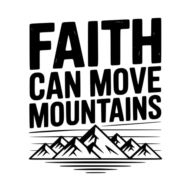 Faith Can Move Mountains by Frank Ring