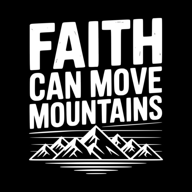 Faith Can Move Mountains by Frank Ring