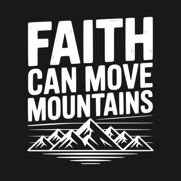 Faith Can Move Mountains by Frank Ring