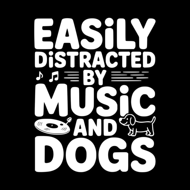 Easily Distracted by Music and Dogs by Frank Ring