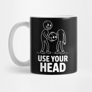 Funny Got Your Head Back Joke Mug