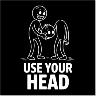 Funny Got Your Head Back Joke Posters and Art