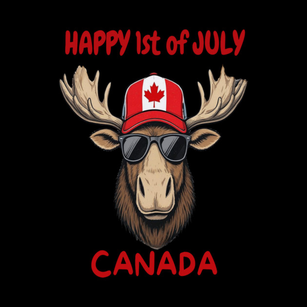 Happy 1st of July Canada Day Celebration Moose by Art2Wear