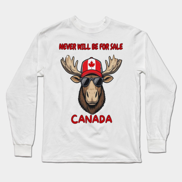 Canadian Moose Never Will Be For Sale Streetwear Long Sleeve T-Shirt by Art2Wear
