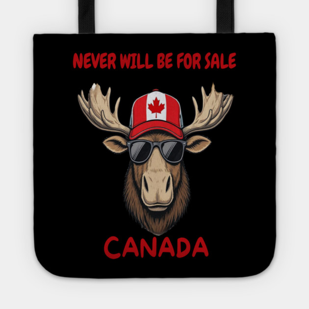 Canadian Moose Never Will Be For Sale Streetwear Tote by Art2Wear