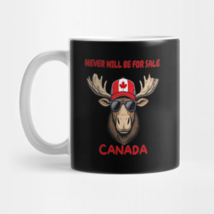 Canadian Moose Never Will Be For Sale Streetwear Mug