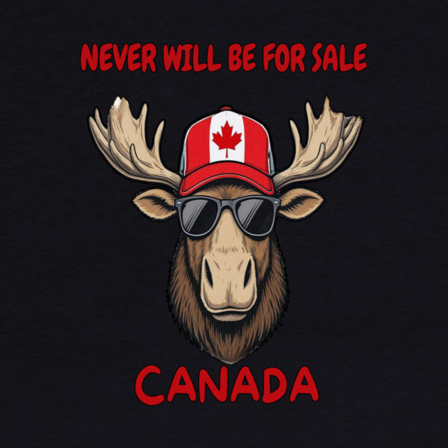 Canadian Moose Never Will Be For Sale Streetwear by Art2Wear