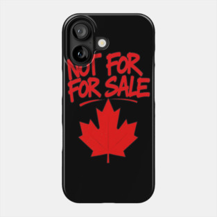 Not For Sale - Canada Streetwear Proud Canadian Phone Case