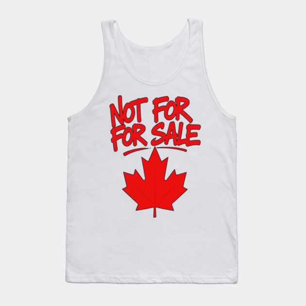 Not For Sale - Canada Streetwear Proud Canadian Tank Top by Art2Wear