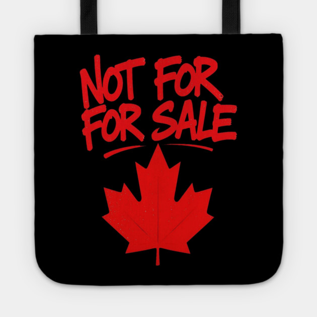Not For Sale - Canada Streetwear Proud Canadian Tote by Art2Wear