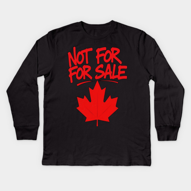 Not For Sale - Canada Streetwear Proud Canadian Kids Long Sleeve T-Shirt by Art2Wear