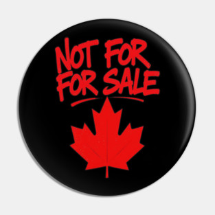 Not For Sale - Canada Streetwear Proud Canadian Pin