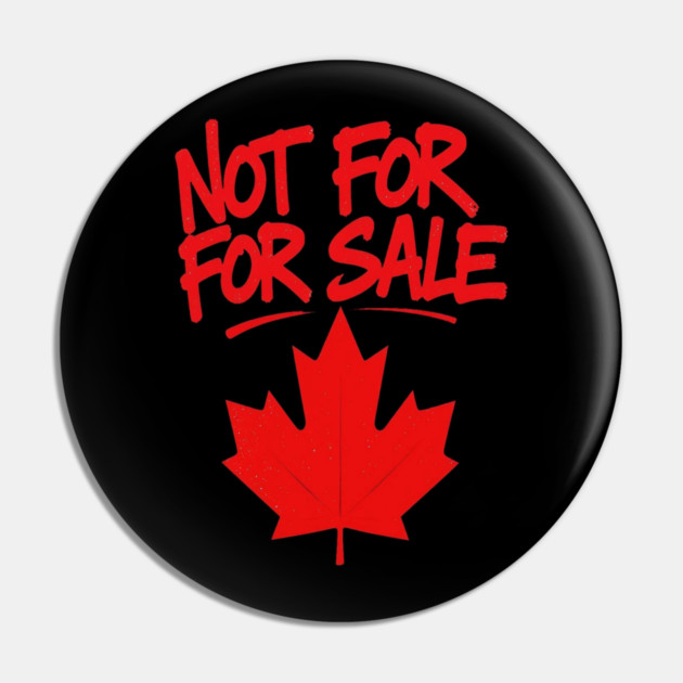 Not For Sale - Canada Streetwear Proud Canadian Pin by Art2Wear