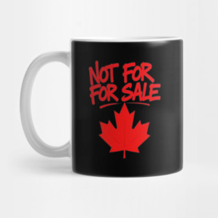 Not For Sale - Canada Streetwear Proud Canadian Mug