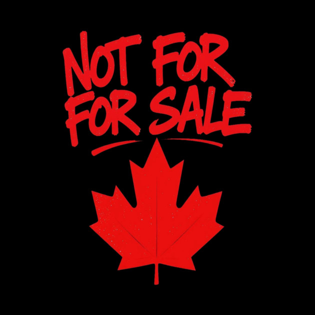 Not For Sale - Canada Streetwear Proud Canadian by Art2Wear