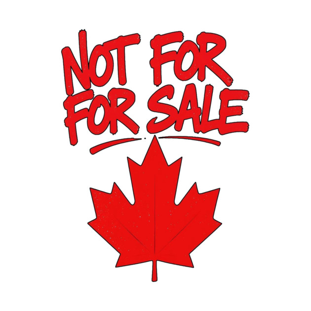 Not For Sale - Canada Streetwear Proud Canadian by Art2Wear