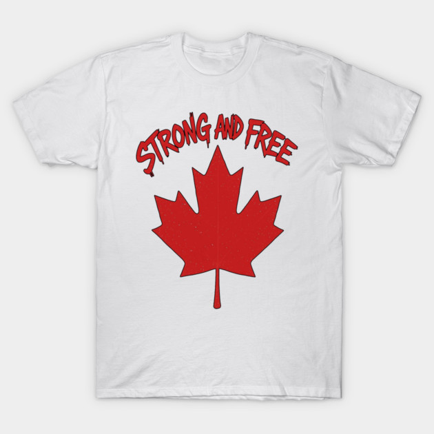 Strong and Free Canada Maple Leaf Pride Streetwear T-Shirt by Art2Wear