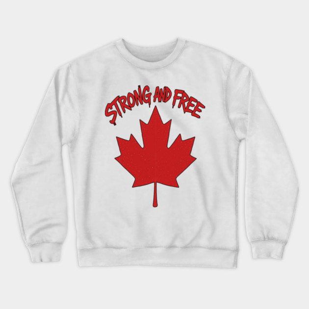 Strong and Free Canada Maple Leaf Pride Streetwear Crewneck Sweatshirt by Art2Wear