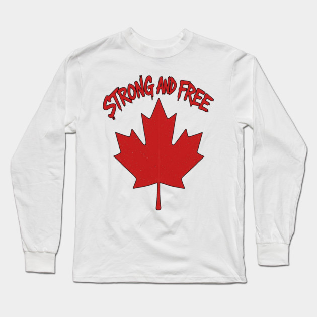 Strong and Free Canada Maple Leaf Pride Streetwear Long Sleeve T-Shirt by Art2Wear