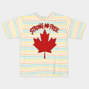 Strong and Free Canada Maple Leaf Pride Streetwear Kids T-Shirt