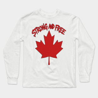 Strong and Free Canada Maple Leaf Pride Streetwear Long Sleeve T-Shirt