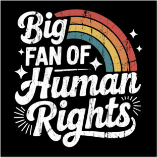 Big Fan Of Human Rights Retro Rainbow Positive Message Posters and Art