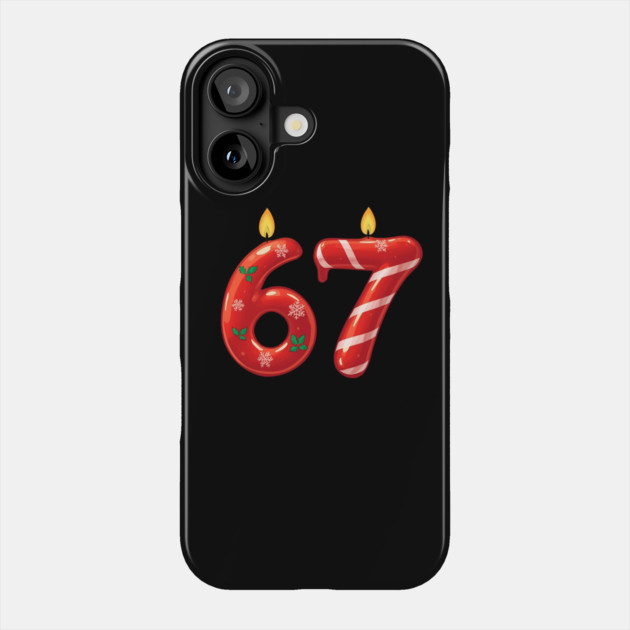 67 Christmas Candles and Candy Holiday (6,7) Six Seve Meme Phone Case by shirtlux
