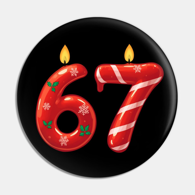67 Christmas Candles and Candy Holiday (6,7) Six Seve Meme Pin by shirtlux