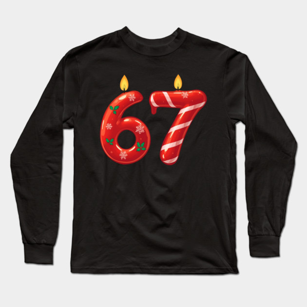 67 Christmas Candles and Candy Holiday (6,7) Six Seve Meme Long Sleeve T-Shirt by shirtlux