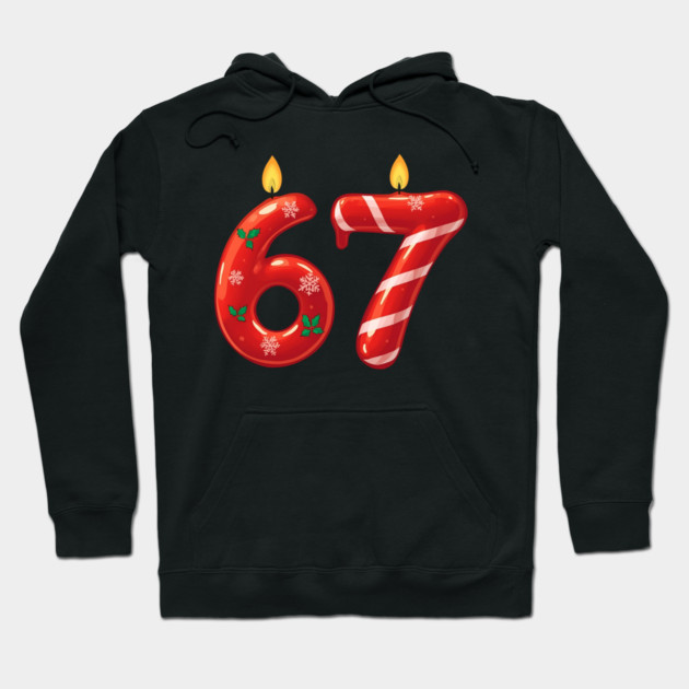 67 Christmas Candles and Candy Holiday (6,7) Six Seve Meme Hoodie by shirtlux