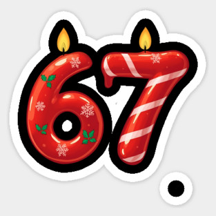 67 Christmas Candles and Candy Holiday (6,7) Six Seve Meme Sticker