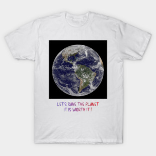 Celebration of Our Endangered Planet Earth, Save It T-Shirt