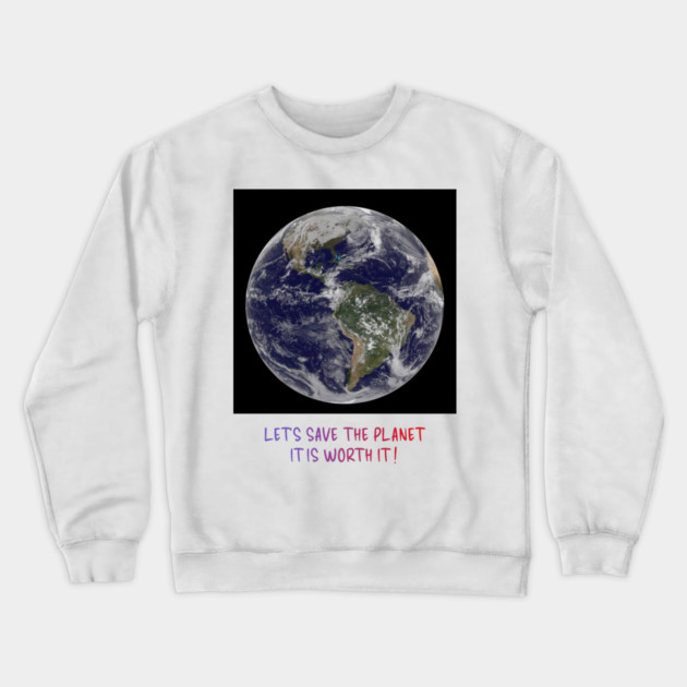 Celebration of Our Endangered Planet Earth, Save It Crewneck Sweatshirt by Art2Wear