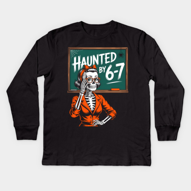 Haunted by 6-7 Halloween Skeleton Teacher Kids Long Sleeve T-Shirt by norhando