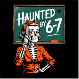 Haunted by 6-7 Halloween Skeleton Teacher Posters and Art