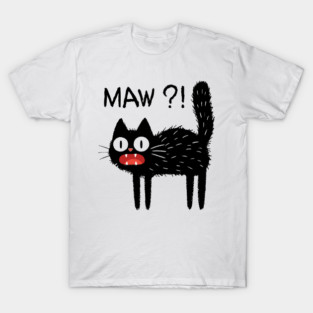 MAW?! Black Cat T-Shirt T-Shirt