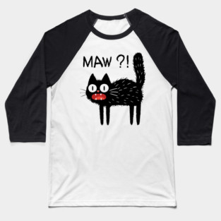 MAW?! Black Cat T-Shirt Baseball T-Shirt