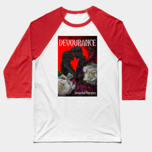 Devourance by Jacquelyn Marquez Baseball T-Shirt