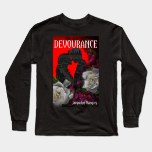 Devourance by Jacquelyn Marquez Long Sleeve T-Shirt