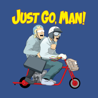 Dumb and Dumber: Just Go, Man! T-Shirt