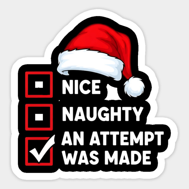 Nice Naughty An Attempt Was Made - Funny Christmas Checklist Magnet by UrbanLifeApparel
