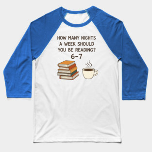 Funny Reading 6-7 Meme | Book Lover | English Teacher Gift | Cozy Coffee & Books Design Baseball T-Shirt