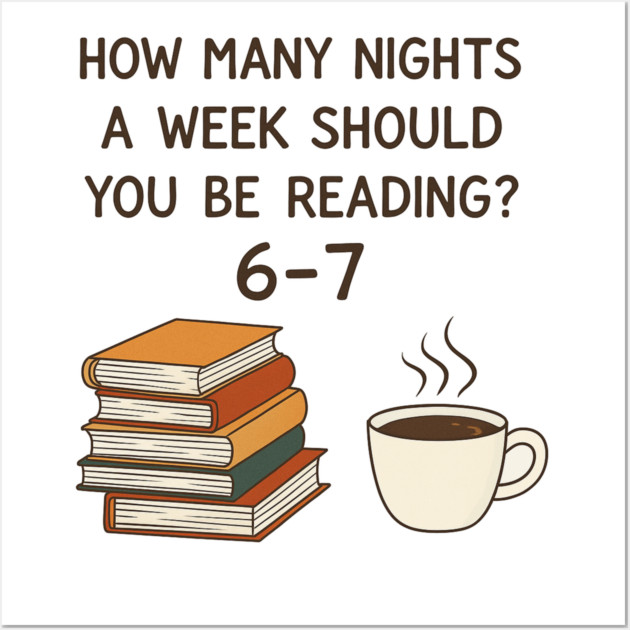 Funny Reading 6-7 Meme | Book Lover | English Teacher Gift | Cozy Coffee & Books Design Wall Art by ArtistTee ⭐⭐⭐⭐⭐