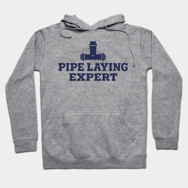 Pipe Laying Expert Hoodie by ArtistTee ⭐⭐⭐⭐⭐