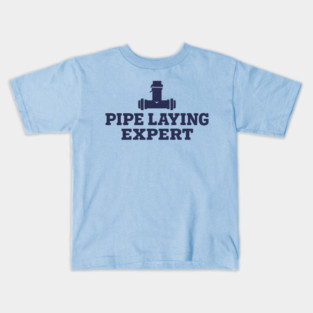 Pipe Laying Expert Kids T-Shirt
